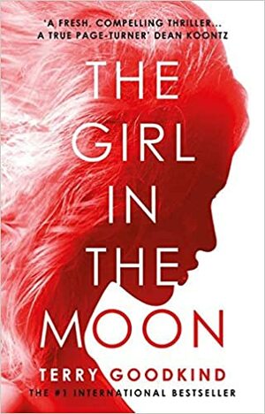 The Girl In The Moon by Terry Goodkind
