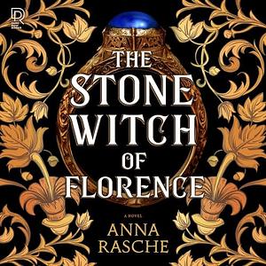 The Stone Witch of Florence by Anna Rasche