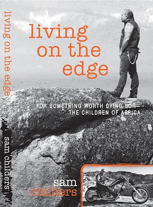 Living on the Edge by Sam Childers