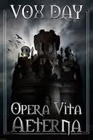 Opera Vita Aeterna by Vox Day
