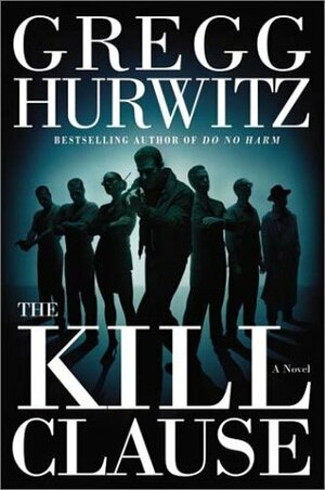 The Kill Clause by Gregg Hurwitz