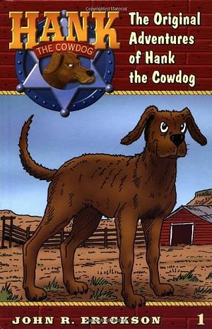 The Original Adventures of Hank the Cowdog by John R. Erickson