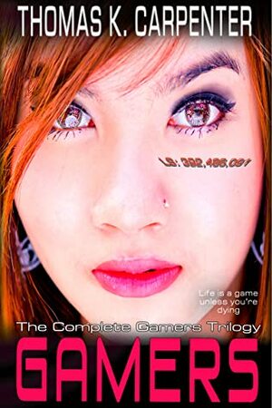 The Gamers Trilogy - Complete Box Set by Thomas K. Carpenter