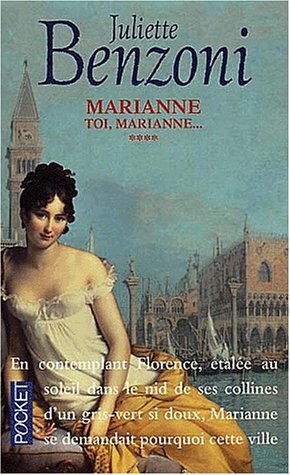 Toi, Marianne by Juliette Benzoni