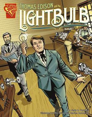 Thomas Edison and the Lightbulb by Scott R. Welvaert