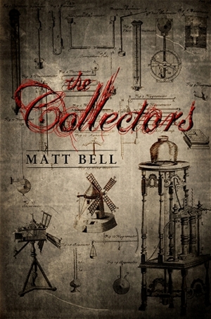 The Collectors by Matt Bell