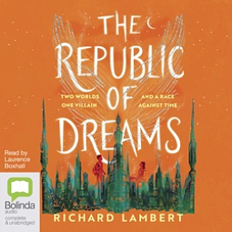 The Republic of Dreams by Richard Lambert