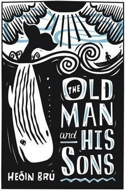 The Old Man and His Sons by Heðin Brú, John F. West