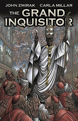 The Grand Inquisitor by John Zmirak, Carla Millar