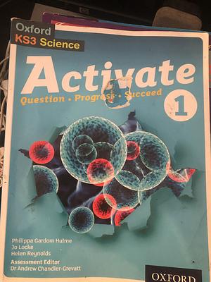 Activate: 11-14 (Key Stage 3): Activate 1 Student Book by Philippa Gardom Hulme, Andrew Chandler-Grevatt, Jo Locke, Helen Reynolds