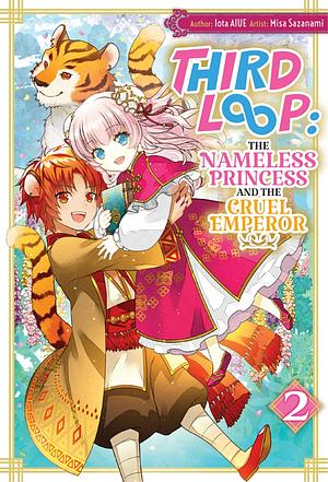 Third Loop: The Nameless Princess and the Cruel Emperor Volume 2  by Iota AIUE
