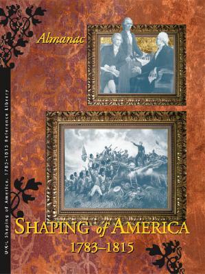 Shaping of America 1783-1815 Reference Library by Richard Clay Hanes