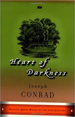 Heart of Darkness by Joseph Conrad