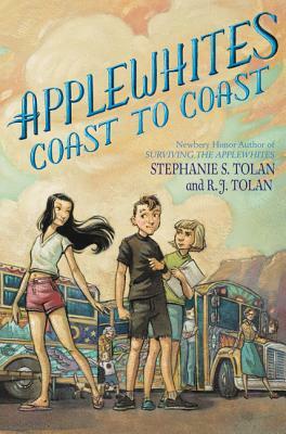 Applewhites Coast to Coast by Stephanie S. Tolan, R.J. Tolan