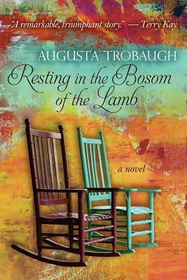Resting in the Bosom of the Lamb by Augusta Trobaugh