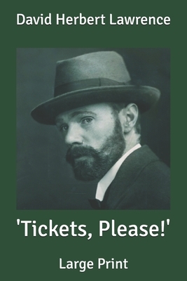 'Tickets, Please!': Large Print by D.H. Lawrence