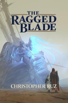 The Ragged Blade by Christopher Ruz