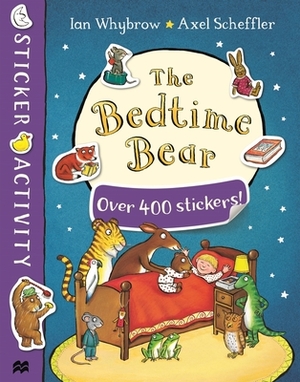 The Bedtime Bear Sticker Book by Ian Whybrow