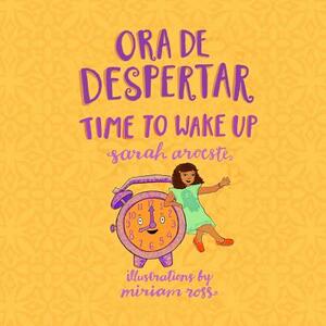 Ora de Despertar - Time to Wake Up! by Sarah Aroeste