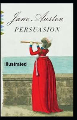 Persuasion Illustrated by Jane Austen