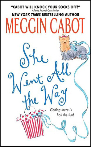 She Went All the Way by Meg Cabot