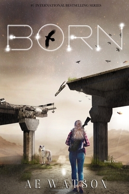 Born: The Born Series 1 by Ae Watson