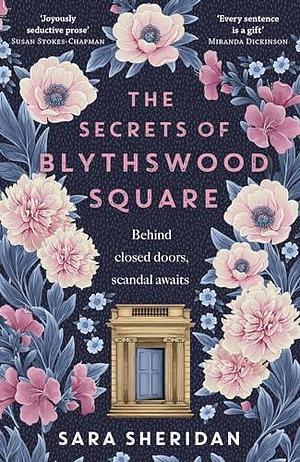 The Secrets of Blythswood Square: The gripping and scandalous new 2024 Scottish historical novel from the acclaimed author of The Fair Botanists by Sara Sheridan, Sara Sheridan