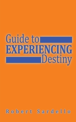 Experiencing Destiny by Robert Sardello