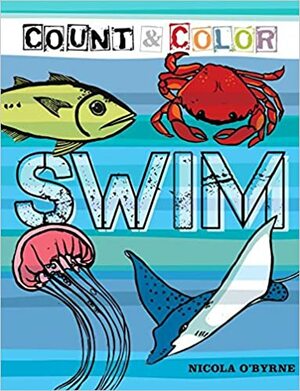 Count and Color: Swim by Nicola O'Byrne