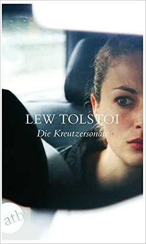 Die Kreutzersonate by Leo Tolstoy