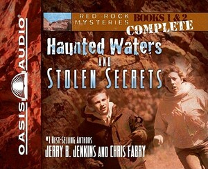 Red Rock Mysteries, Books 1 & 2 Complete: Haunted Waters and Stolen Secrets by Chris Fabry, Jerry B. Jenkins