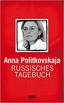 Russisches Tagebuch by Anna Politkovskaya