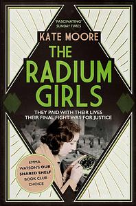 The Radium Girls by Kate Moore