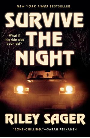 Survive the Night by Riley Sager