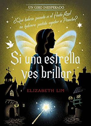 Si una estrella ves brillar. Un giro inesperado: Narrativa by The Walt Disney Company