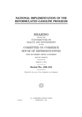 National implementation of the Reformulated Gasoline Program by United S. Congress, Committee on Commerce Subcommit (house), United States House of Representatives