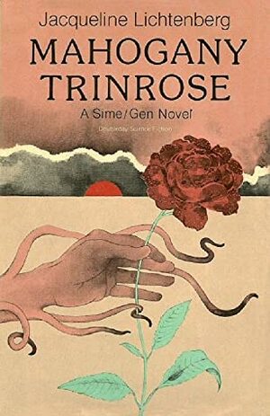 Mahogany Trinrose by Jacqueline Lichtenberg