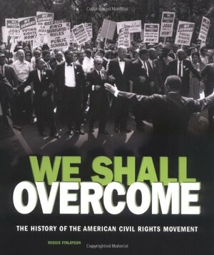 We Shall Overcome: The History of the American Civil Rights Movement by Lerner Publishing Group