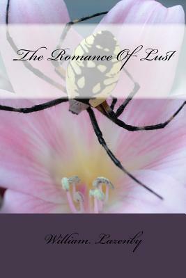 The Romance Of Lust by William Lazenby
