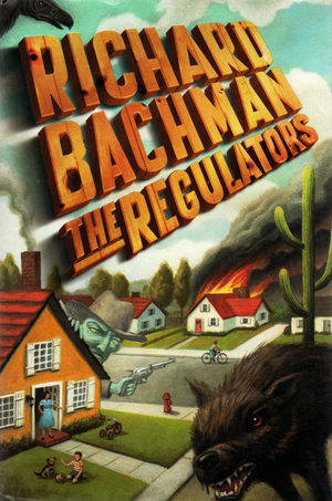 The Regulators by Stephen King, Richard Bachman
