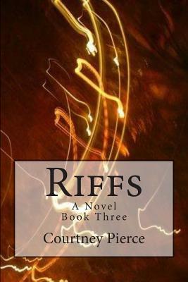 Riffs by Courtney Pierce