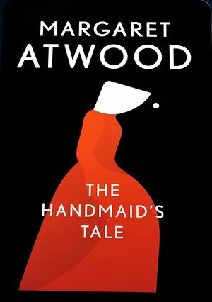 The Handmaid's Tale by Margaret Atwood