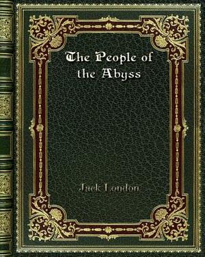 The People of the Abyss by Jack London