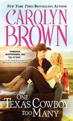 One Texas Cowboy Too Many by Carolyn Brown