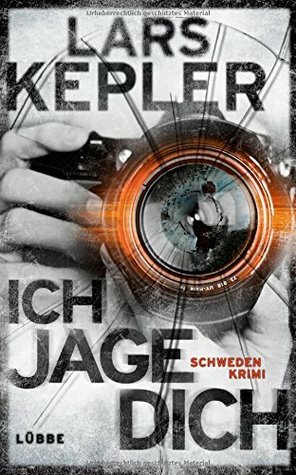 Ich jage dich by Lars Kepler