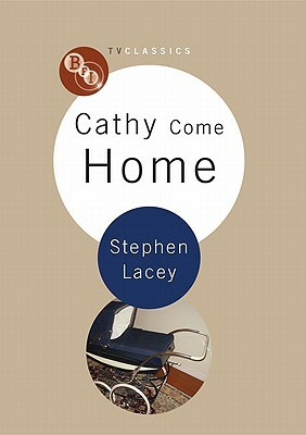 Cathy Come Home by Stephen Lacey