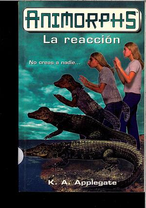 La reacción by K.A. Applegate