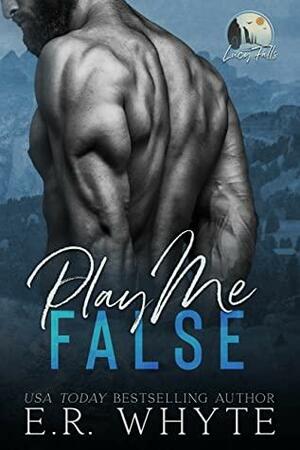 Play Me False by E.R. Whyte, E.R. Whyte