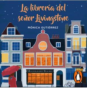 La librería del señor Livingston by Mónica Gutiérrez