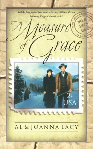 Measure Of Grace by JoAnna Lacy, Al Lacy